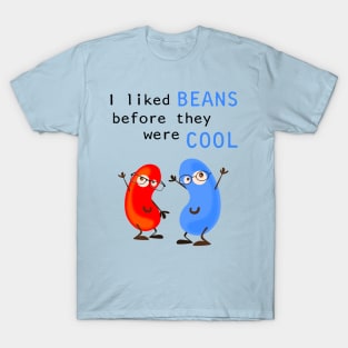 Cool Beans for Hipsters T-Shirt
